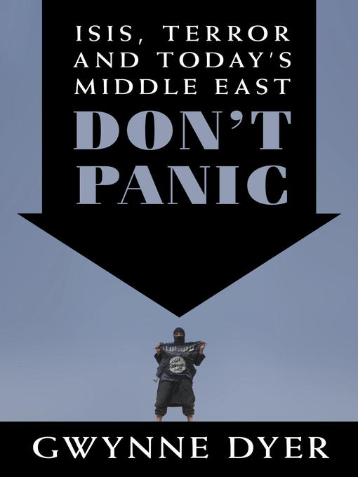 Title details for Don't Panic by Gwynne Dyer - Available
